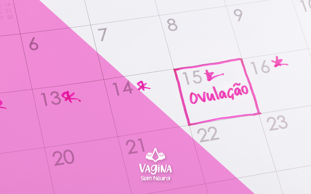 Você sabe identificar sua ovulação? 